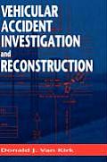 Vehicular Accident Investigation & Reconstruction Dition