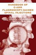 The Handbook of C-Arm Fluoroscopy-Guided Spinal Injections