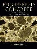 Engineered Concrete Mix Design & Test Methods