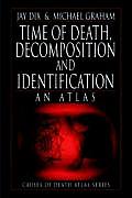 Time of Death, Decomposition and Identification: An Atlas