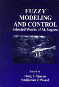 Fuzzy Modeling and Control: Selected Works of M. Sugeno