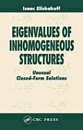 Eigenvalues of Inhomogeneous Structures: Unusual Closed-Form Solutions