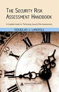 Security Risk Assessment Handbook A Complete Guide for Performing Security Risk Assessments 1st Edition