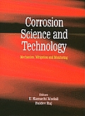 Corrosion Science and Technology: Mechanism, Mitigation and Monitoring