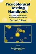 Toxicological Testing Handbook: Principles, Applications and Data Interpretation