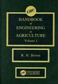 CRC Handbook of Engineering in Agriculture, Volume I: Crop Production Engineering