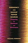 Emergency and Backup Power Sources: Preparing for Blackouts and Brownouts