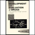 Development - Evaluation - Drugs: From Laboratory Through Licensure to Market