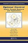 Optimal Control: Weakly Coupled Systems and Applications
