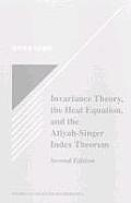 Invariance Theory, the Heat Equation, and the Atiyah-Singer Index Theorem  2nd Edition