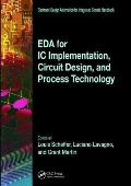 Eda for IC Implementation, Circuit Design, and Process Technology