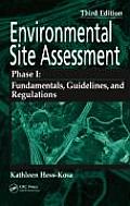 Environmental Site Assessment Phase I Fundamentals Guidelines & Regulations Third Edition