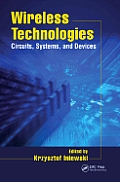 Wireless Technologies: Circuits, Systems, and Devices