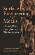 Surface Engineering of Metals: Principles, Equipment, Technologies
