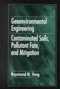 Geoenvironmental Engineering: Contaminated Soils, Pollutant Fate, and Mitigation
