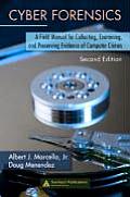Cyber Forensics: A Field Manual for Collecting, Examining, and Preserving Evidence of Computer Crimes, Second Edition