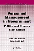 Personnel Management in Government: Politics and Process, Sixth Edition (Public Administration and Public Policy Public Administratio)