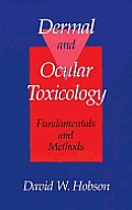 Dermal and Ocular Toxicology: Fundamentals and Methods