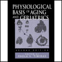 Physiological Basis of Aging and Geriatrics, Second Edition