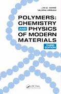 Polymers: Chemistry and Physics of Modern Materials, Third Edition
