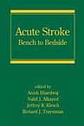 Acute Stroke: Bench to Bedside