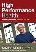 High Performance Health 10 Real Life Solutions to Redefine Your Health & Revolutionize Your Life