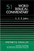 1 2 3 John Volume 51 Word Biblical Commentary