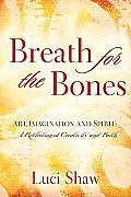 Breath For The Bones Art Imagination & S
