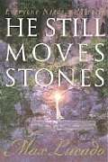 He Still Moves Stones Everyone Needs A