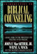 Introduction to Biblical Counseling A Basic Guide to the Principles & Practice of Counseling