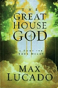 Great House Of God A Home For Your Heart