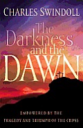 Darkness & the Dawn Empowered by the Tragedy & Triumph of the Cross
