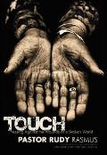 Touch: Pressing Against the Wounds of a Broken World