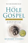 Hole In Our Gospel Special Edition What Does God Expect Of Us The Answer That Changed My Life & Might Just Change The World