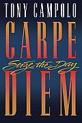 Carpe Diem Seize The Day