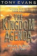 Kingdom Agenda What A Way To Live