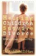 Helping Children Survive Divorce: What to Expect; How to Help