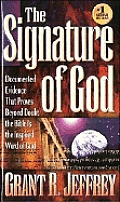 Signature Of God Documented Evidence That Proves Beyond Doubt the Bible Is the Inspired Word of God