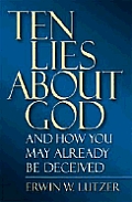Ten Lies About God & How You May Already