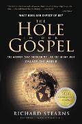 Hole in Our Gospel What Does God Expect of Us the Answer That Changed My Life & Might Just Change the World
