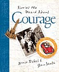 Stories We Heard About Courage