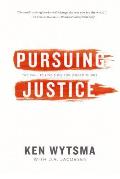 Pursuing Justice The Call To Live & Die For Bigger Things