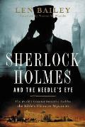 Sherlock Holmes & the Needles Eye The Worlds Greatest Detective Tackles the Bibles Ultimate Mysteries