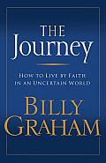 Journey How To Live By Faith In An Uncer