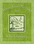 Praying Gods Promises For Your Children