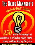Sales Managers Idea A Day Guide 250 Ways To