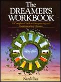 Dreamers Workbook A Complete Guide To Interpre