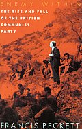 Enemy Within: The Rise and Fall of the British Communist Party