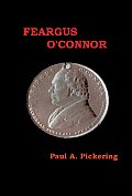 Feargus O'Connor: A Political Life