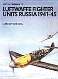 Luftwaffe Fighter Units Russia 1941–45